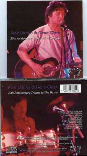 The Byrds - 20th Anniversary Tribute ( Rick Danko & Gene Clark Live at The Channel , Boston MA , Feb 17th , 1985 )