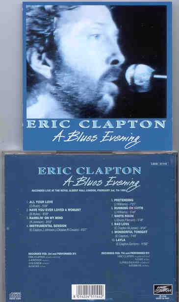 Eric Clapton - A Blues Evening ( RAH , London , February 3rd & 7th , 1990 )