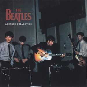The Beatles - Acetates Collection Vol 1 ( 2 CD )( All Tracks Remastered For This New Edition Declicked, Pitch, Phase & levels & Corrected )