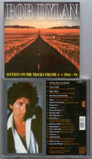 Bob Dylan - Acetates On The Vol. 4  ( 1964 - 1994 ) ( Studio & Live SBD+AUD )