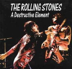 Rolling Stones - A Destructive Element ( Godfathers ) ( Birmingham Odeon , UK , September 19th , 1973 - 1st show )