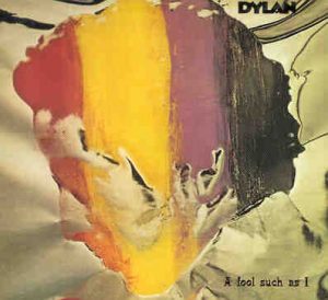 Bob Dylan - A Fool Such As I ( Original LP plus Nashville Sessions with Johnny Cash )