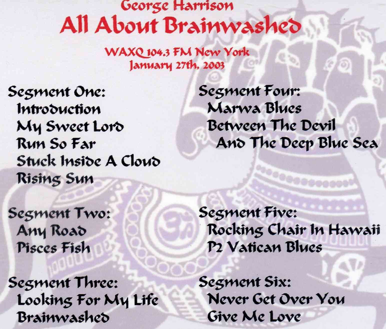 George Harrison - All About Brainwashed ( WAXQ 194.3 FM , New York , Broadcast on January 27th , 2003 )