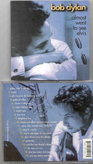 Bob Dylan - Almost Went To See Elvis ( 1969 - 1970 Rarities )