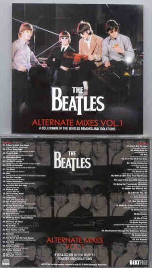 The Beatles - Alternate Mixes Vol. 1 ( 2010 Beatfile ) ( 2 CD set ) ( A Collection of Beatles Remixes and Isolations )