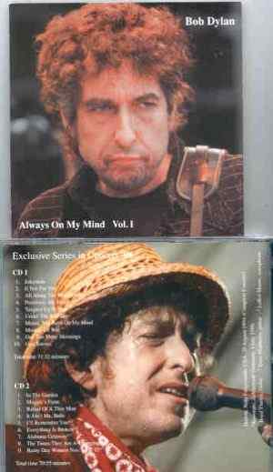 Bob Dylan - Always On My Mind vol. 1 ( 2 CD SET ) ( Detroit , USA , August 29th , 1994 , plus Bonustracks )
