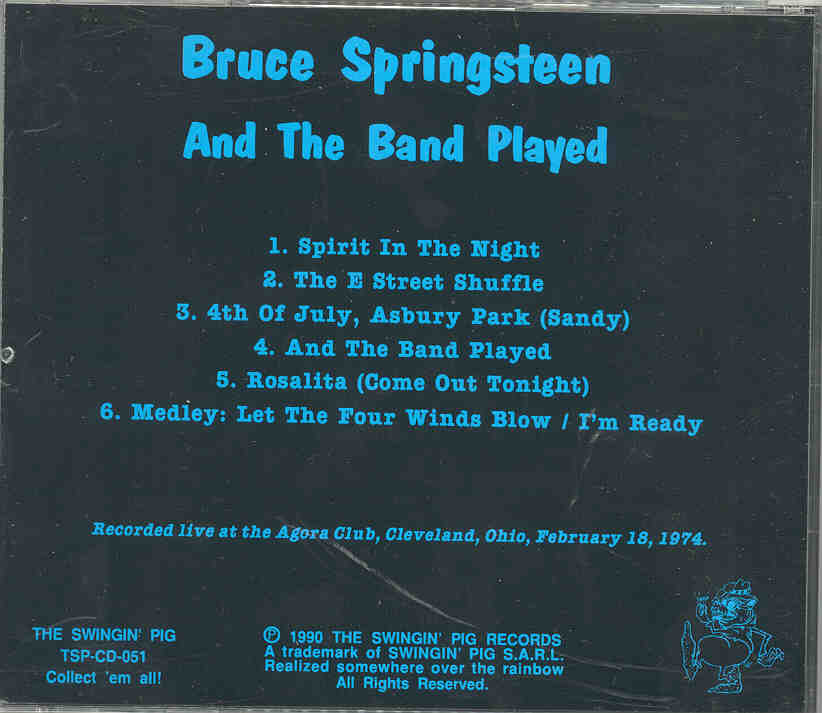 Bruce Springsteen - And The Band Played ( Cleveland , Ohio , February 18th , 1974 ) ( Swingin Pig )