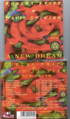 King Crimson - A New Dream ( 2 CD set )( Great Dane Recs )( R. Fripp & David Sylvian Live in Tokyo , October 26th , 1993 )