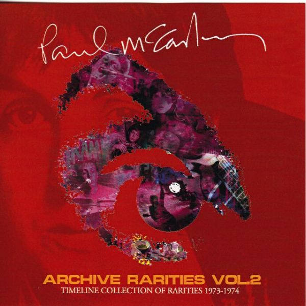 Paul McCartney - Archive Rarities Vol. 2 ( 2 CD set ) ( Timeline Collection Of Rarities 1973-1974 )