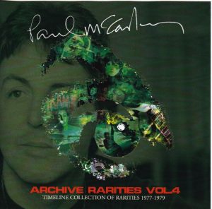 Paul McCartney - Archive Rarities Vol. 4 ( 2 CD set ) ( Timeline Collection Of Rarities 1977-1979 )