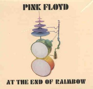 Pink Floyd - At The End Of The Rainbow ( 2 CD  SET ) ( Hollywood Bowl , CA , USA , Sept 22nd , 1972 )