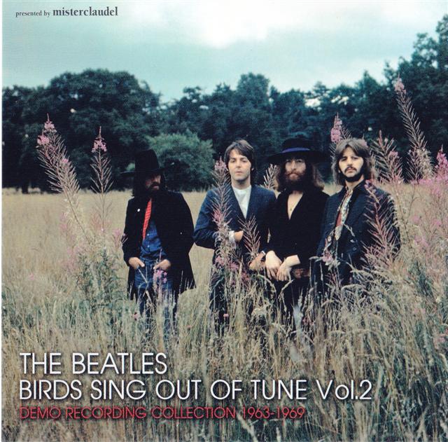 The Beatles - Birds Sing Out Of Tune Vol 2 ( Demo Recording Collection 1963 - 1969 ) ( Misterclaudel )