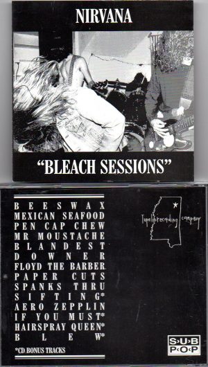 Nirvana - Bleach Sessions ( Recorded in Seattle at Reciprocal Recording by Jack Endino )