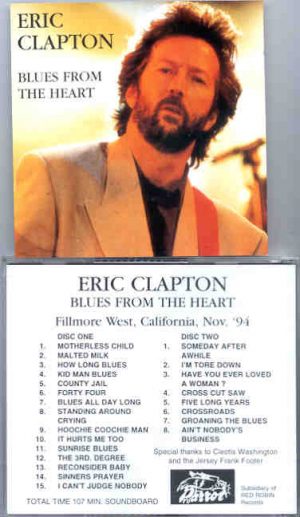 Eric Clapton - Blues From The Heart ( 2 CD set ) ( Fillmore West , California , November 1994 )