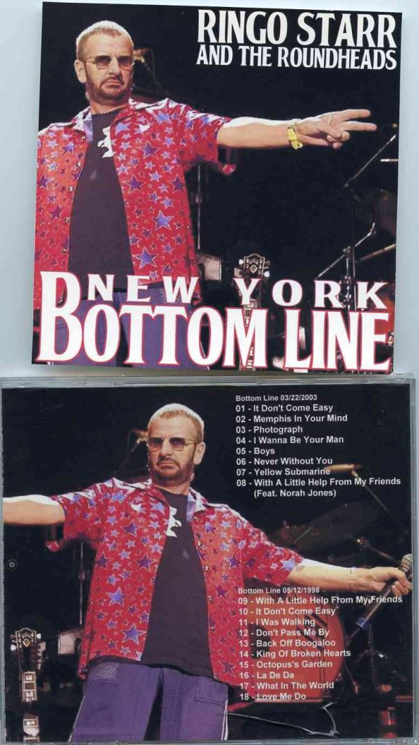 Ringo Starr - Bottom Line , New York ( Live at the Bottom Line , New York , USA , March 3rd , 2003 & May 12th , 1998 )