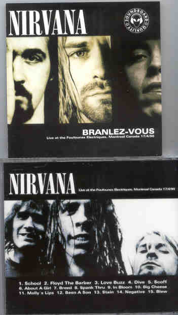 Nirvana - Branlez Vous ( Live At The Foufounes Electriques , Montreal , Canada , April 17th , 1990 )