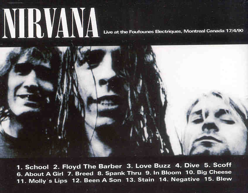 Nirvana - Branlez Vous ( Live At The Foufounes Electriques , Montreal , Canada , April 17th , 1990 )
