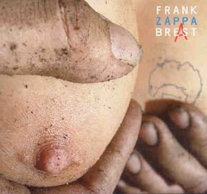 Frank Zappa - Breast ( 2 CD set ) ( Brest , France plus UK bonus tracks )