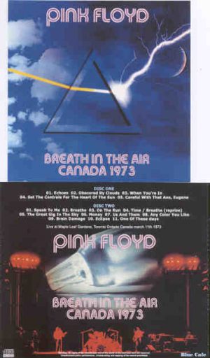 Pink Floyd - Breathe In The Air ( 2 CD  SET ) ( Maple Leaf Gardens , Toronto , Canada , March 11th , 1973 )