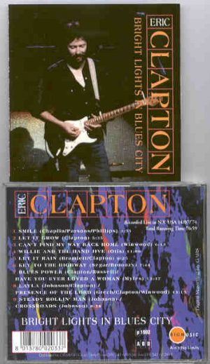 Eric Clapton - Bright Lights in Blues City ( New York , USA , July 14th , 1974 ) ( Big Music )