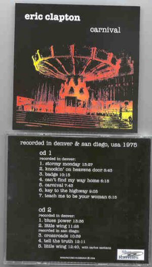 Eric Clapton - Carnival  ( Denver & San Diego , USA , 1975 Tour ) ( Silver Rarities ) ( 2 CD set )