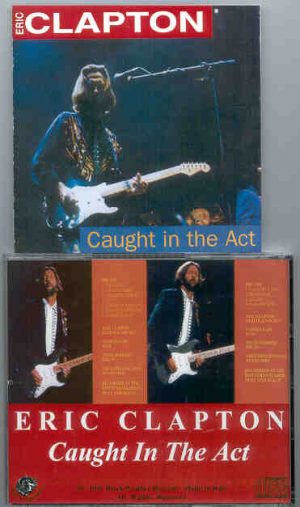 Eric Clapton - Caught In The Act ( 2 CD set )( Rotterdam Ahoy , Holland , Jan 16th , 1987 )