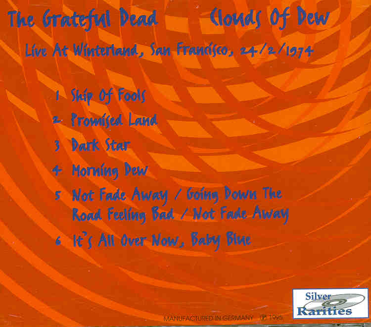 Grateful Dead - Clouds Of Dew ( Silver Rarities ) ( Winterland , San Francisco , February 24th , 1974 )
