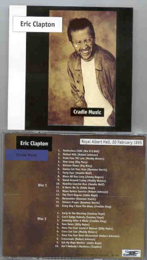 Eric Clapton - Cradle Music ( Royal Albert Hall , February 20th , 1975 ) ( Silver Rarities ) ( 2 CD set )