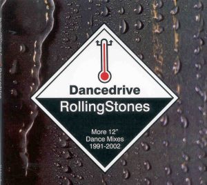 Rolling Stones - Dancedrive ( More 12" Dance Mixes 1991 - 2002 )