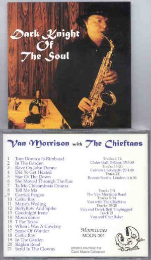 Van Morrison - Dark Night Of The Soul ( With The Chieftans ) ( Ulster Hall 9/15/88 and Colrain Univ. 4/20/88 )