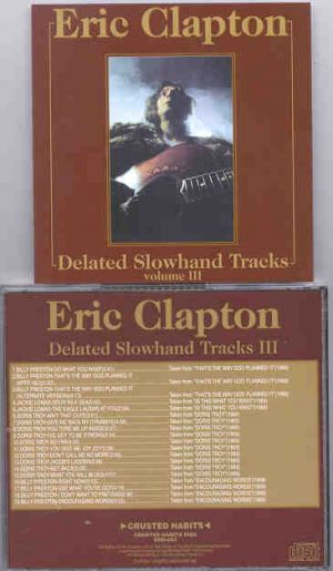 Eric Clapton - Deleted Slowhand Tracks Volume III ( 1969 Rare Tracks )