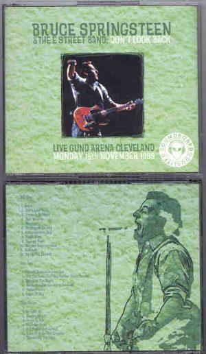Bruce Springsteen - Don't Look Back ( 3 CD SET ) ( Gund Arena , Cleveland , Nov 15th 1999 )
