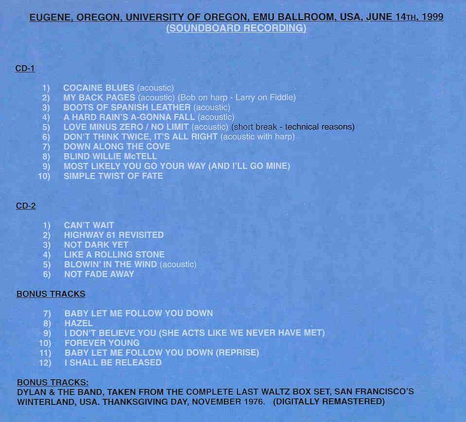 Bob Dylan - Down Along The Cove ( 2 CD SET ) ( Eugene , Oregon , USA , June 14th , 1999 )