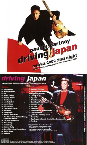 Paul McCartney - Driving Japan Osaka 2002 Second Night ( 2 CD SET ) ( Osaka , November 18th , 2002 )