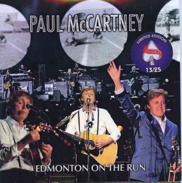 Paul McCartney - Edmonton On The Run ( 3 CD ) ( Lexall Place , Edmonton , AB , Canada , November 28th & 29th , 2012 )