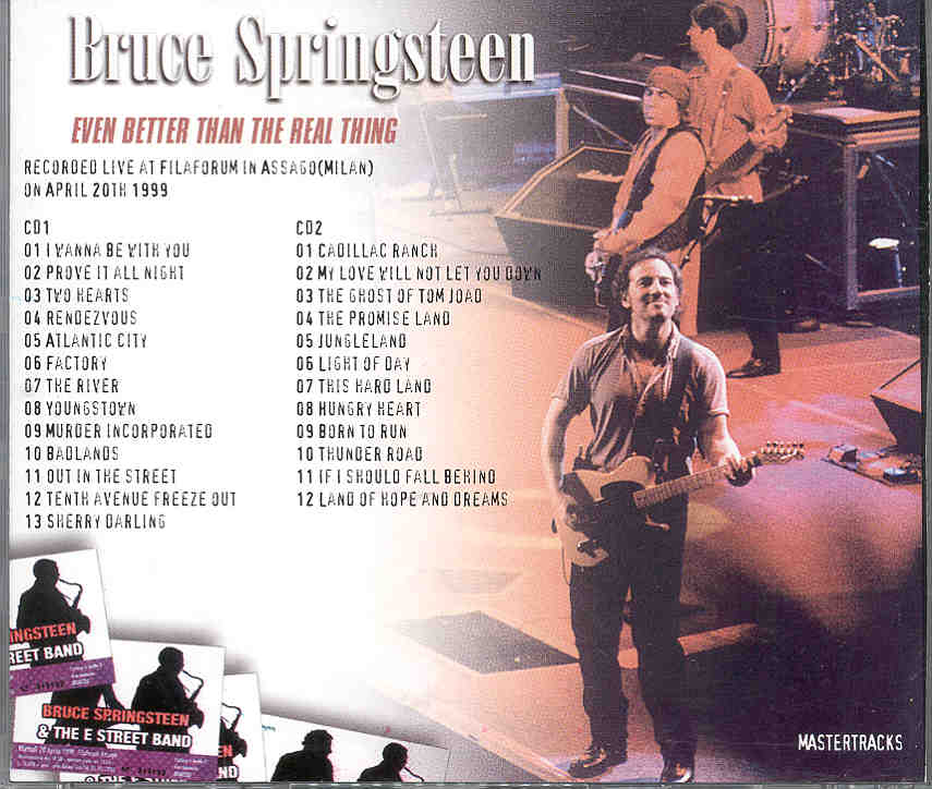 Bruce Springsteen - Even Better Than The Real Thing ( 2 CD SET )( Milan , Italy , April 20th , 1999 )