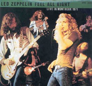 Led Zeppelin - Feel All Right ( 2 CD set ) ( Montreaux , Switzerland , March 14th , 1970 )
