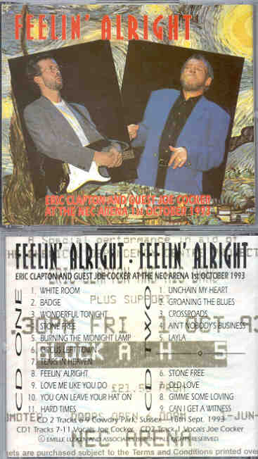 Eric Clapton - Feeling All Right ( 2 CD set ) ( With Joe Cocker at The NEC Arena , October 1st , 1993 )