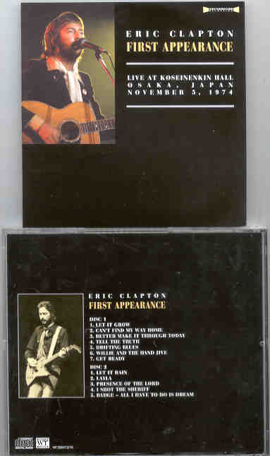 Eric Clapton - First Appearance ( 2 CD SET ) ( Koseinenkin Hall , Osaka , Japan , November 5th , 1974 )