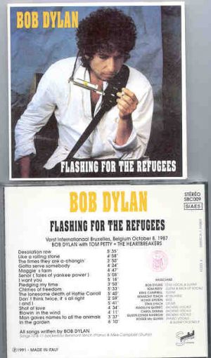 Bob Dylan - Flashing For The Refugees ( With Tom Petty in Brussels , Belgium , October 8th 1987 )