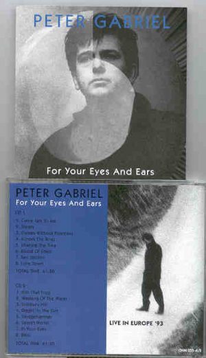 P. Gabriel / GENESIS / P. Collins - For Your Eyes And Ears ( Peter Gabriel Live In Europe 1993 ) ( 2 CD SET )
