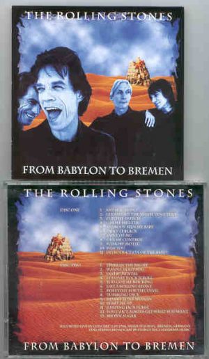 Rolling Stones - From Babylon To Bremen ( 2 CD!!!!! SET ) ( Bremen , Germany , February 9th , 1998 )
