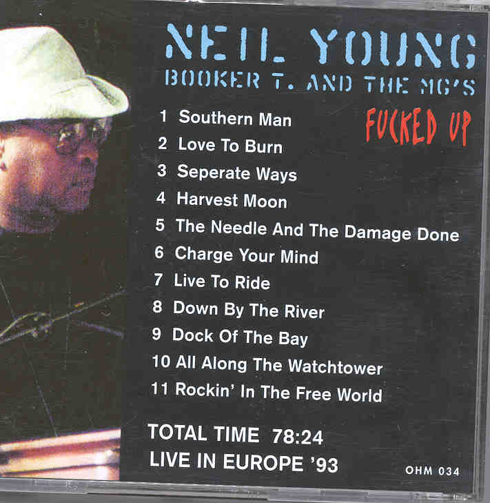 Neil Young / CSNY - Fucked Up ( With Booker T and the MG's ) ( Live in Europe 1993 )