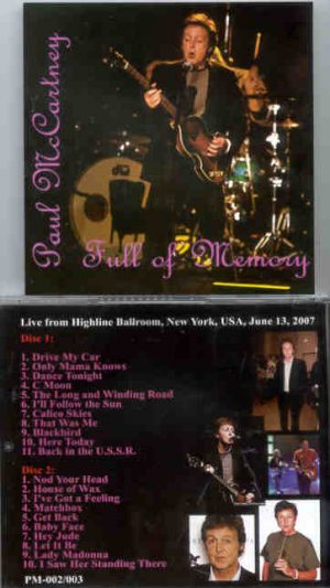 Paul McCartney - Full Of Memory ( 2 CD SET ) ( Highline Ballroom , New York , USA , June 13th , 2007 )