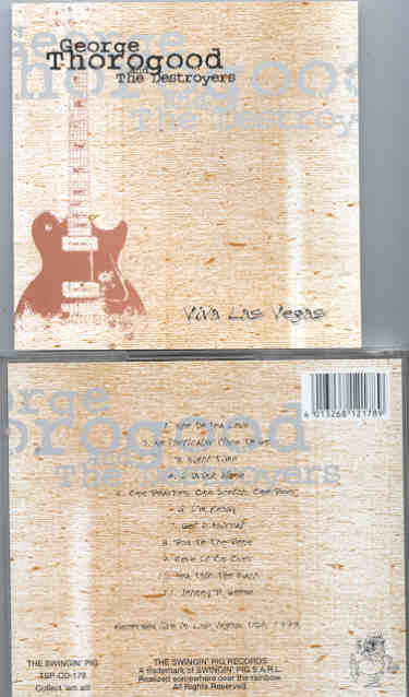 George Thorogood - Viva Las Vegas ( Swingin' Pig ) ( Las Vegas , Nevada , USA , 1993 )