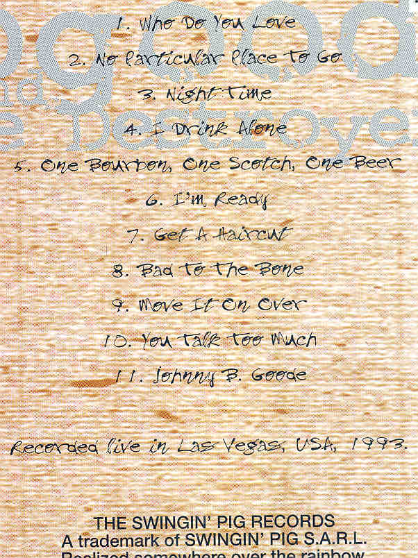 George Thorogood - Viva Las Vegas ( Swingin' Pig ) ( Las Vegas , Nevada , USA , 1993 )