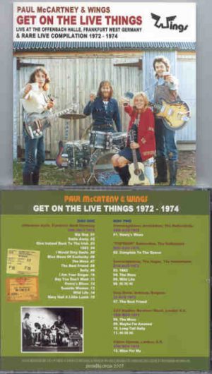 Paul McCartney - Get On The Live Things ( 2 CD set ) ( Offenbach Halle , Frankfurt , Germany '72 + Bonus '72 - '74 ) ( Misterclaudel ) 