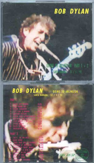 Bob Dylan - Going To Arlington ( Santa Barbara , 11 / 5 / 92 )( Silver Rarities ) ( 2 CD set )