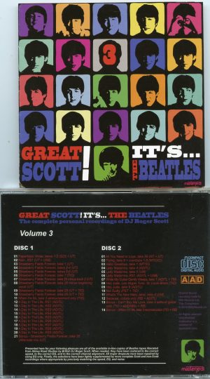 The Beatles - Great Scott It's ... The Beatles Vol. 3 ( 2 CD SET ) ( The Complete Personal Recordings Of DJ Roger Scott )