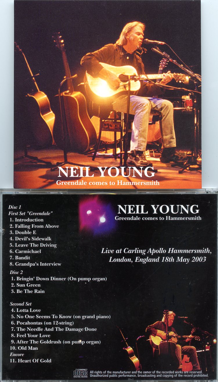Neil Young / CSNY - Greendale To Hammersmith ( 2 CD set ) ( Carling Apollo Hammersmith , London , England , May 18th , 2003 )